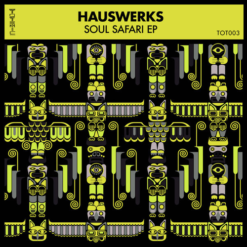 Hauswerks - Soul Safari EP [TOT003]